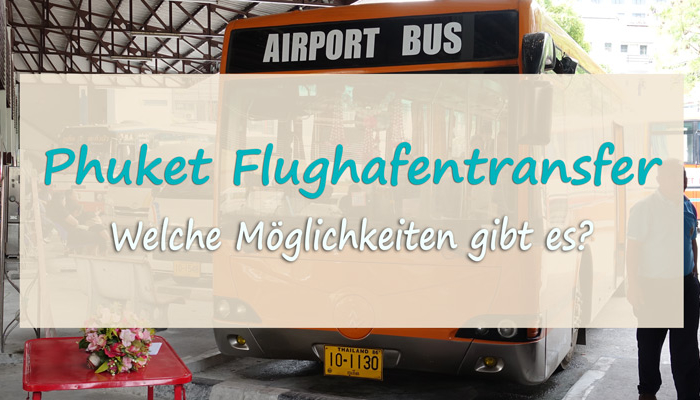 Mit dem Flughafenbus vom Phuket Airport nach Phuket Town.